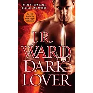 Dark Lover: The First Novel of the Black Dagger Brotherhood