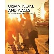 Urban People and Places: The Sociology of Cities, Suburbs, and Towns