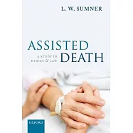 Assisted Death: A Study in Ethics and Law