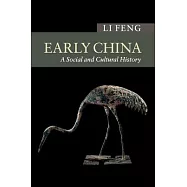 Early China: A Social and Cultural History