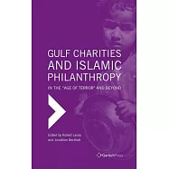 Gulf Charities and Islamic Philanthropy in the ’Age of Terror’ and Beyond