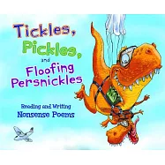 Tickles, Pickles, and Floofing Persnickles: Reading and Writing Nonsense Poems