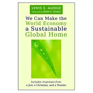 We Can Make the World Economy a Sustainable Global Home