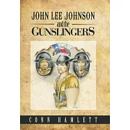 John Lee Johnson and the Gunslingers