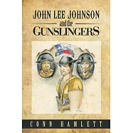 John Lee Johnson and the Gunslingers