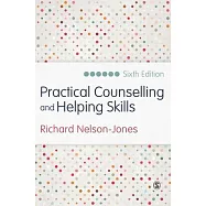 Practical Counselling and Helping Skills: Text and Activities for the Lifeskills Counselling Model