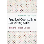 Practical Counselling and Helping Skills: Text and Activities for the Lifeskills Counselling Model