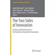 The Two Sides of Innovation: Creation and Destruction in the Evolution of Capitalist Economies