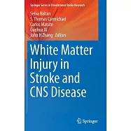 White Matter Injury in Stroke and CNS Disease
