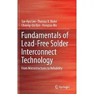 Fundamentals of Lead-Free Soldering Technology: From Microstructures to Reliability