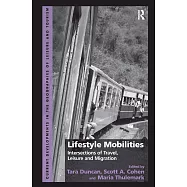 Lifestyle Mobilities: Intersections of Travel, Leisure and Migration