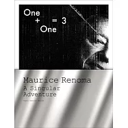 One + One = 3: Maurice Renoma, a Singular Adventure