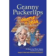 Granny Puckerlips: Keepin’ It Real With Kindness and Respect