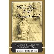 From Prague to the Promised Land: A Jewish Family&rsquo;s Odyssey from Czechoslovakia to Israel