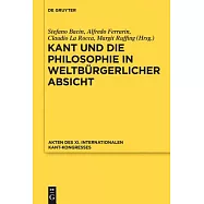 Kant Und Die Philosophie in Weltb�rgerlicher Absicht: Akten Des XI. Kant-Kongresses 2010