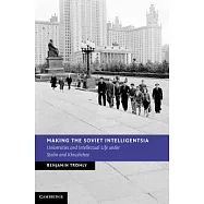 Making the Soviet Intelligentsia