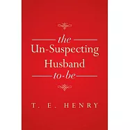 The Un-suspecting Husband to Be
