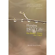 Hanging on for Dear Life: Our Family’s Victory over Cancer