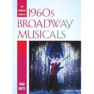 The Complete Book of 1960s Broadway Musicals