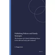 Publishing Policies and Family Strategies: The Fortunes of a Dutch Publishing House in the 18th and Early 19th