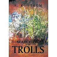 Searching for Trolls