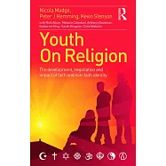 Youth on Religion: The Development, Negotiation and Impact of Faith and Non-Faith Identity