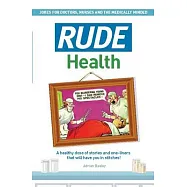 Rude Health: Jokes for Doctor, Nurses and the Medically Minded