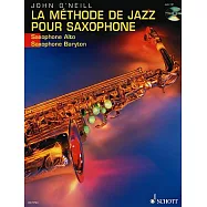 La Methode De Jazz Pour Saxophone: Du Premier Son a Charlie Parker