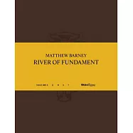 Matthew Barney: River of Fundament