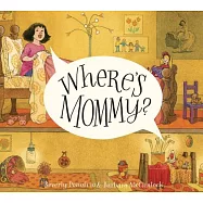 Where&rsquo;s Mommy?