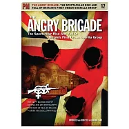 The Angry Brigade: The Spectacular Rise and Fall of Britain&rsquo;s First Urban Guerilla Group