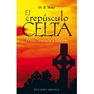 El crepusculo celta/ The Celtic Twilight