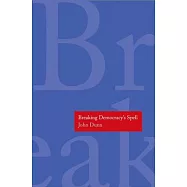Breaking Democracy’s Spell