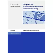 Perspektiven sozialwissenschaftlicher Konsumforschung