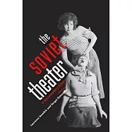 The Soviet Theater: A Documentary History