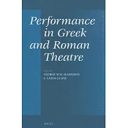 Performance in Greek and Roman Theatre