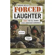 Forced Laughter: Jokes for All Ranks Even Armchair Generals!