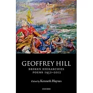 Broken Hierarchies: Poems 1952-2012