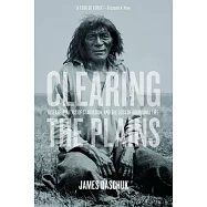 Clearing the Plains: Disease, Politics of Starvation, and the Loss of Aboriginal Life