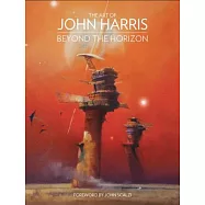 The Art of John Harris: Beyond the Horizon
