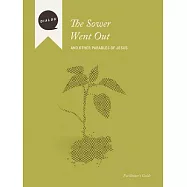 The Sower Went Out: And Other Parables of Jesus, Facilitator&rsquo;s Guide