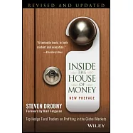 Inside the House of Money: Top Hedge Fund Traders on Profiting in the Global Markets