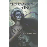 This Strange Way of Dying: Stories of Magic, Desire & the Fantastic