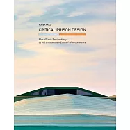 Critical Prison Desgin: Mas D&rsquo;enric Penitentiary by AiB Arquitectes + Estudi PSP Arquitectura