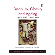 Disability, Obesity and Ageing: Popular Media Identifications
