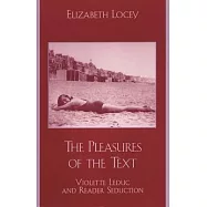The Pleasures of the Text: Violette Leduc and Reader Seduction