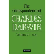 The Correspondence of Charles Darwin: Volume 21, 1873