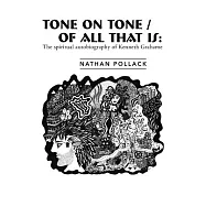 Tone on Tone/Of All That Is: The Spiritual Autobiography of Kenneth Grahame