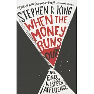 When the Money Runs Out: The End of Western Affluence
