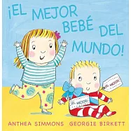 El mejor bebe del mundo! / The Best, Best Baby!